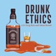 Drunk Ethics