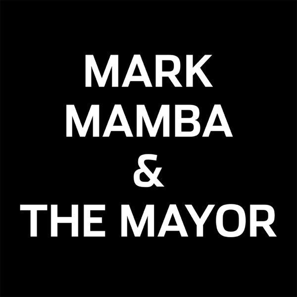 Mark, Mamba and The Mayor