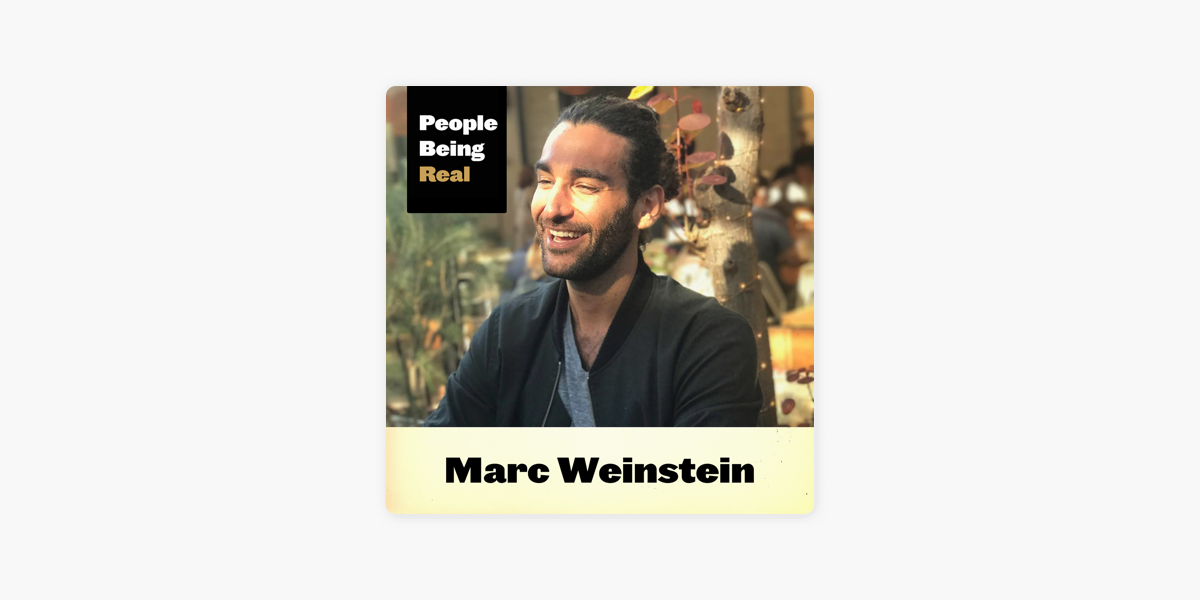 Are You Being Real? | The Authenticity Podcast: 231 Marc Weinstein - FOMO,  FYRE, & The Future of Technology on Apple Podcasts