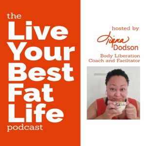 The Live Your Best Fat Life Podcast