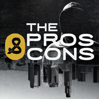 The Pros & Cons Podcast podcast