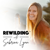 ReWilding with Sabrina Lynn - Sabrina Lynn