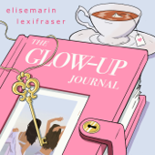 The Glow-Up Journal - elisemarin & lexifraser