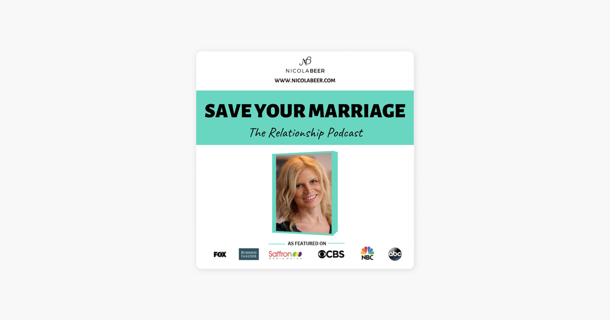 ‎save Your Marriage Podcast Nicola Beer Relationship Advice Cheating 