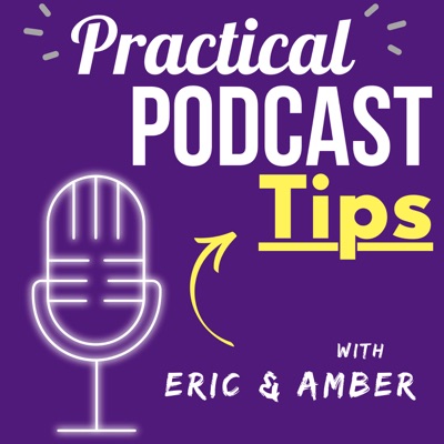 Practical Podcast Tips