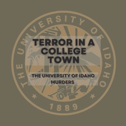 Terror in a College Town: The University of Idaho Murders