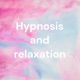 Hypnosis and relaxation ｜Sound therapy