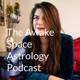 The Awake Space Astrology Podcast