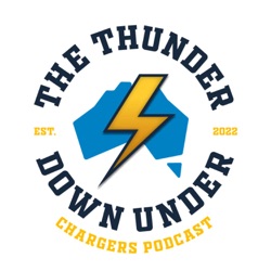 2024 Chargers Draft Class Breakdown – Thunder Down Under Chargers Podcast Ep 76
