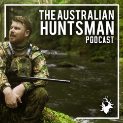 Introducing The Australian Huntsman Podcast #0