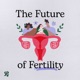 The Future of Fertility