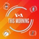 VOA This Morning Podcast - Voice of America | Bahasa Indonesia