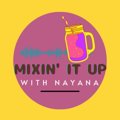 Mixin' It Up With Nayana