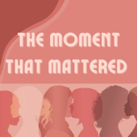 The Moment That Mattered: Valerie Baker