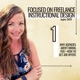 Focused on Freelance Instructional Design