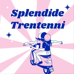 S1E12 | Splendide Trentenni | Oroscopo