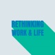 Rethinking Work & Life with Rhyd Lewis