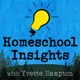 Homeschool Insights - Biblical Home Education Inspiration in Under 10 Minutes!