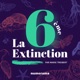 La 6e extinction