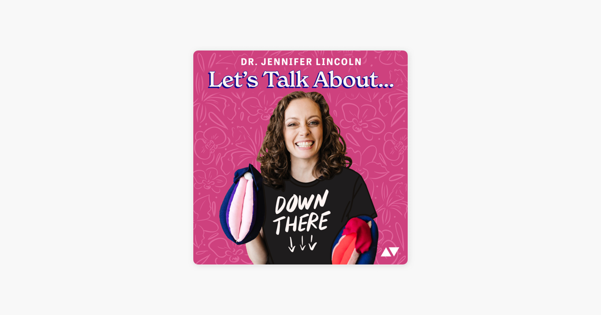 ‎let S Talk About Down There Going Down South A Comprehensive Guide To Oral Sex On Apple Podcasts