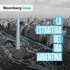 La Estrategia del Día Argentina - Bloomberg Línea
