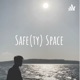 Safe(ty) Space