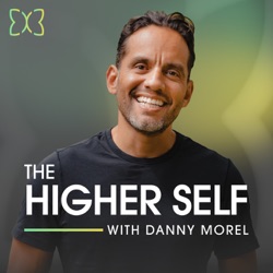 #126 - Danny Morel: Stop Settling & Manifest Your Dream Life NOW