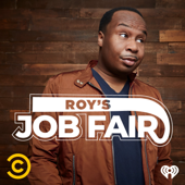 Roy's Job Fair - Comedy Central & iHeartPodcasts