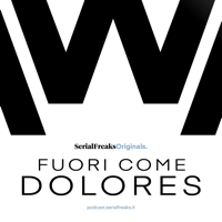 Fuori come Dolores podcast