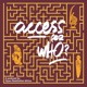 Access For Who?