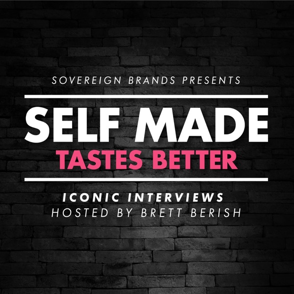 Self Made Taste Better
