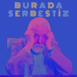 Burada Serbestiz