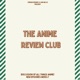 The Anime Review Club