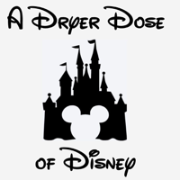 A Dryer Dose of Disney podcast