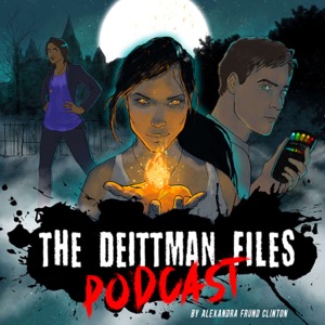 The Deittman Files: a Paranormal Mystery