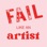 Fail Like An Artist