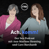 Ach, komm! - der Sex-Podcast - RedaktionsNetzwerk Deutschland