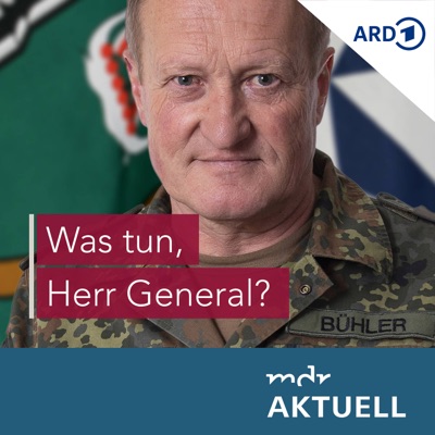 Was tun, Herr General? - Der Podcast zum Ukraine-Krieg:Mitteldeutscher Rundfunk