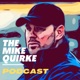 The Mike Quirke Podcast