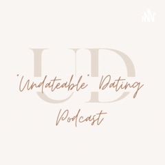 “Undateable” Dating