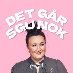 Det går sgu nok