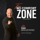 The No Comfort Zone™