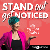 Stand Out Get Noticed podcast