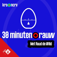 30 MINUTEN RAUW door Ruud de Wild podcast