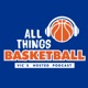 All Things Basketball Podcast