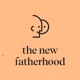 The New Fatherhood