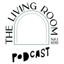 The Living Room Nairobi Podcast