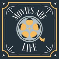 Movies are Life podcast