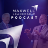 Maxwell Leadership Podcast - John Maxwell