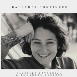 Ballades Confinées, le podcast